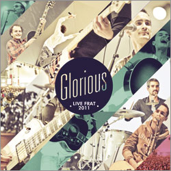 Glorious - Live Frat 2011